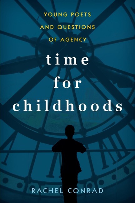 Time for Childhoods: Young Poets and Questions of Agency