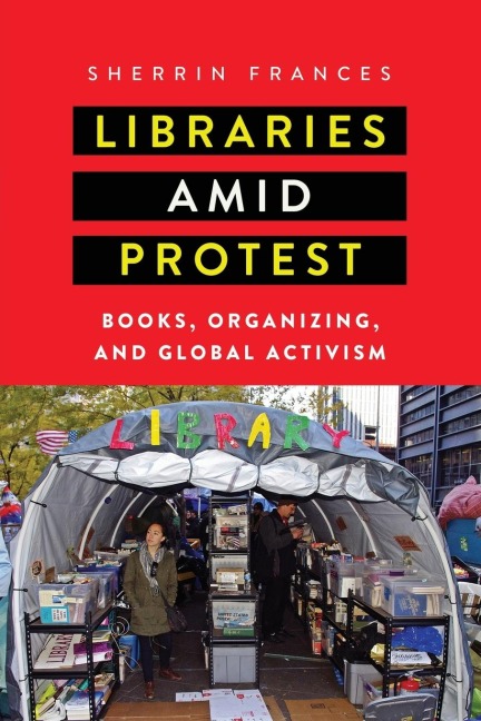 Libraries amid Protest: Books, Organizing, and Global Activism