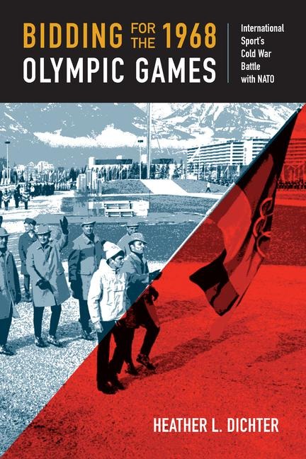 Bidding for the 1968 Olympic Games: International Sports Cold War Battle with NATO