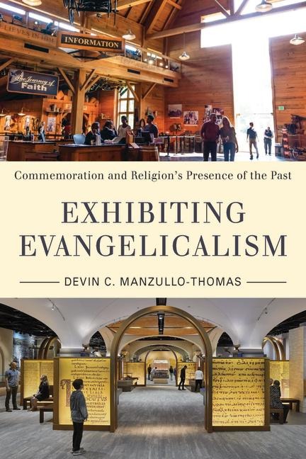Exhibiting Evangelicalism: Commemoration and Religions Presence of the Past