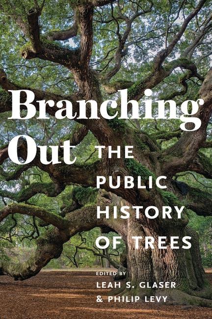 Branching Out: The Public History of Trees