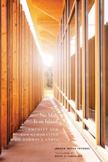 No Man Is an Island: Community and Commemoration on Norway's Utøya