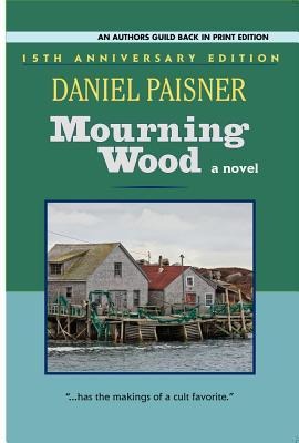 Mourning Wood: a novel