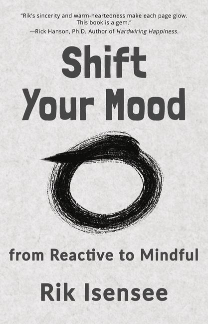 Shift Your Mood: from Reactive to Mindful