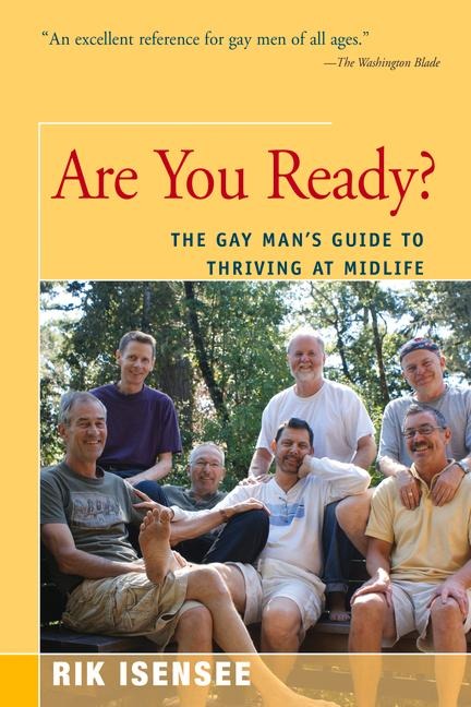 Are You Ready?: The Gay Man's Guide to Thriving at Midlife