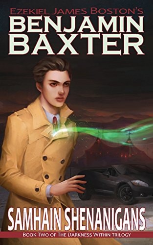 Samhain Shenanigans, the Adventures of Benjamin Baxter Book Two of the Darkness Within Trilogy