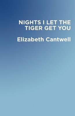 Nights I Let the Tiger Get You