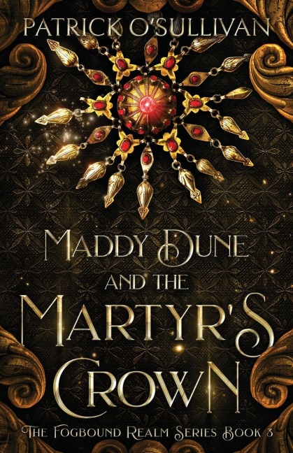 Maddy Dune and the Martyrs Crown