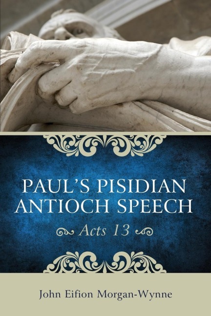 Pauls Pisidian Antioch Speech (Acts 13)