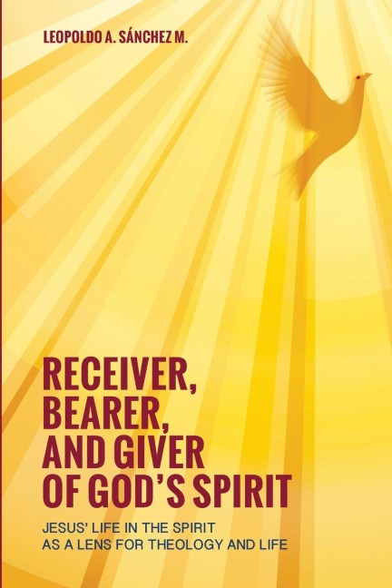 Receiver, Bearer, and Giver of Gods Spirit