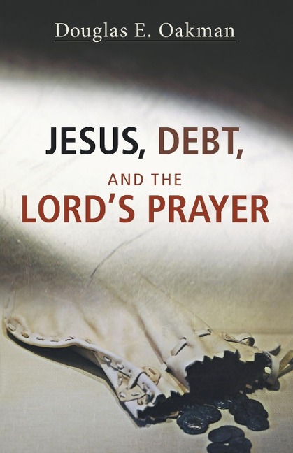 Jesus, Debt, and the Lords Prayer