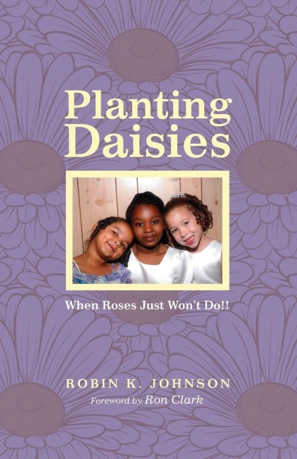 Planting Daisies: When Roses Just Wont Do!!