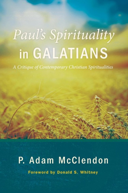 Pauls Spirituality in Galatians