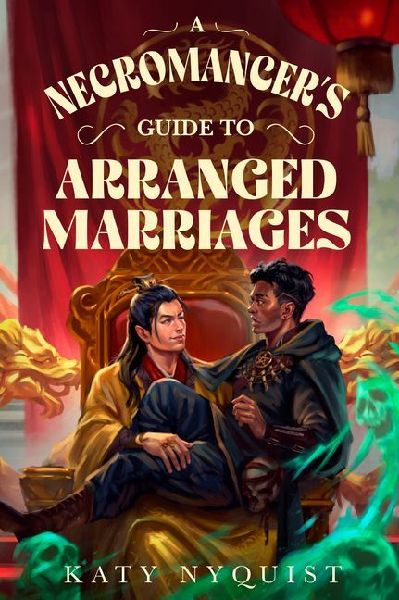 A Necromancers Guide to Arranged Marriages: Volume 3