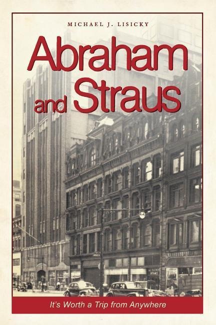 Abraham and Straus: Its Worth a Trip from Anywhere