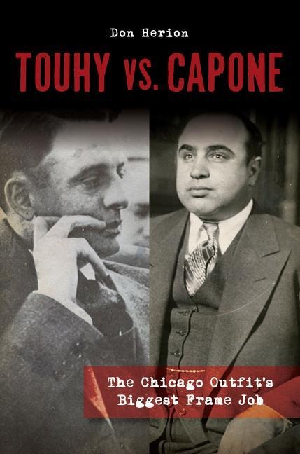 Touhy vs. Capone: The Chicago Outfits Biggest Frame Job