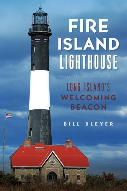 Fire Island Lighthouse: Long Islands Welcoming Beacon