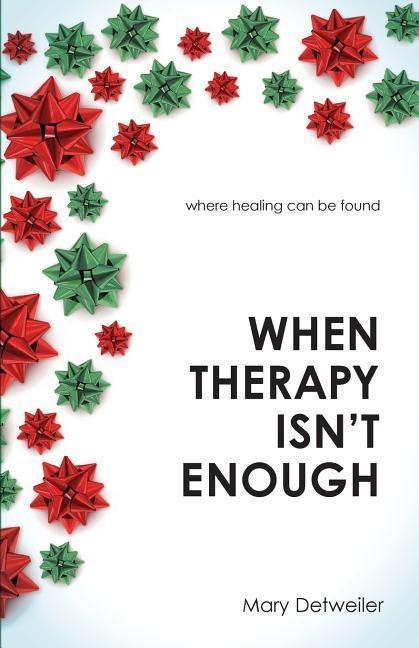 When Therapy Isnt Enough: Where Healing Can Be Found
