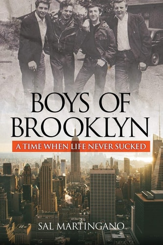 Boys of Brooklyn A Time When Life Never Sucked