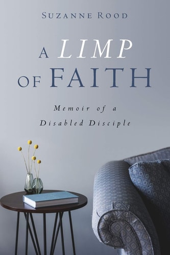 A Limp of Faith Memoir of a Disabled Disciple