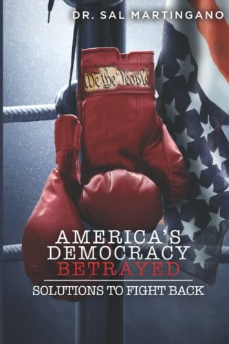 America's Democracy Betrayed Solutions to Fight Back