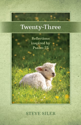 Twenty-Three Reflections Inspired by Psalm 23