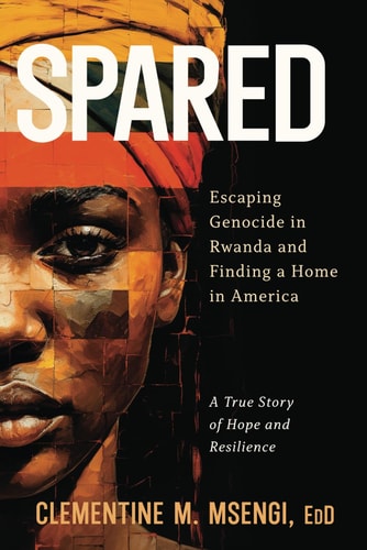 Spared Escaping Genocide in Rwanda and Finding a Home in America