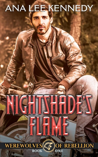 Nightshades Flame: Book One  of the Werewolves of Rebellion Series