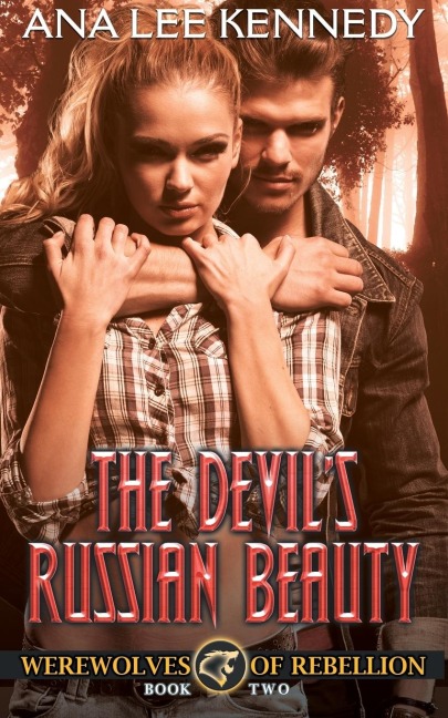 The Devils Russian Beauty: Book Two  of the Werewolves of Rebellion Serie