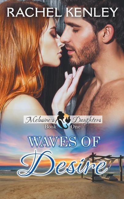 Waves of Desire: Book Two of Melusines Daughters Series