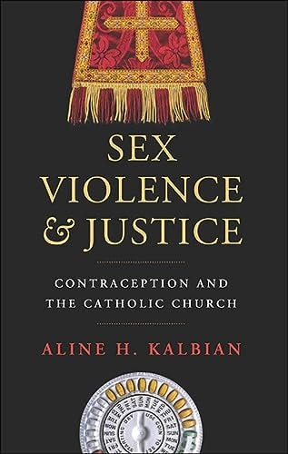 Sex, Violence & Justice Contraception and the Catholic Church