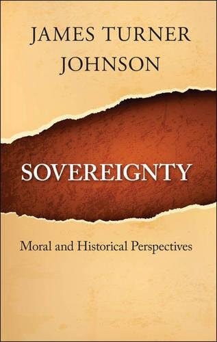 Sovereignty Moral and Historical Perspectives