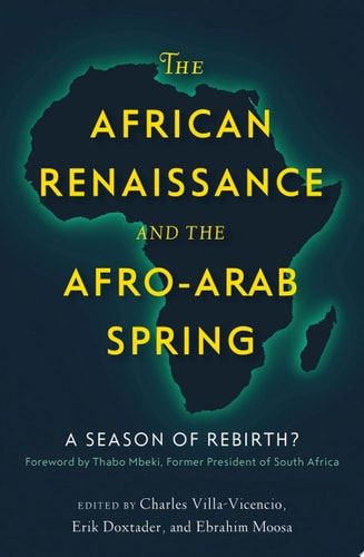 The African Renaissance and the Afro-Arab Spring A Season of Rebirth?