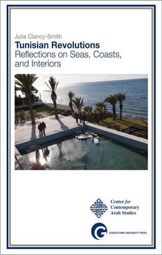 Tunisian Revolutions Reflections on Seas, Coasts, and Interiors