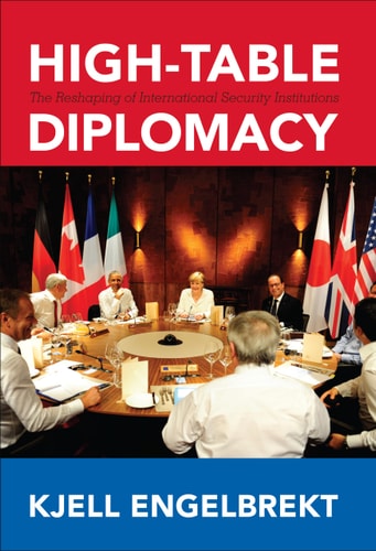 High-table Diplomacy The Reshaping of International Security Institutions
