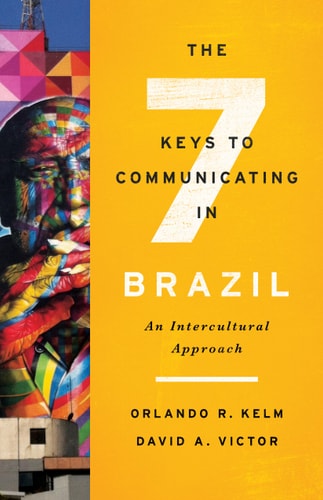 The Seven Keys to Communicating in Brazil An Intercultural Approach
