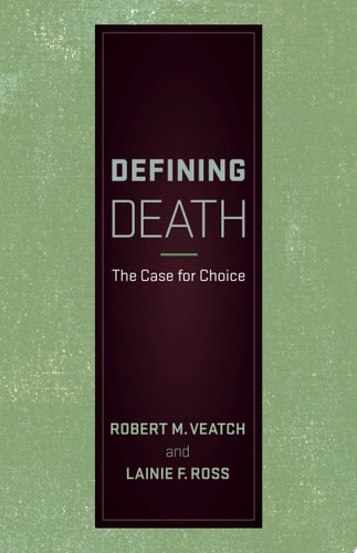 Defining Death The Case for Choice
