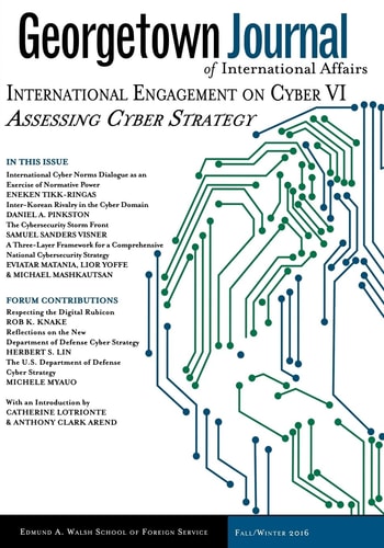 Georgetown Journal of International Affairs International Engagement on Cyber VI, Fall/Winter 2016, Volume 17, No. 3