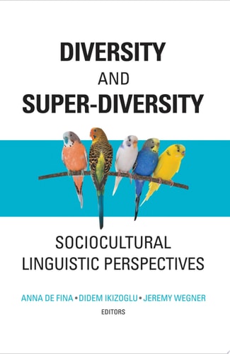 Diversity and Super-diversity Sociocultural Linguistic Perspectives