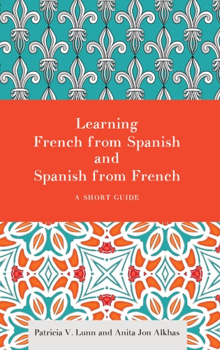 Learning French from Spanish and Spanish from French A Short Guide
