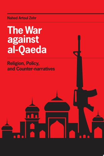 The War Against Al-Qaeda Religion, Policy, and Counter-narratives