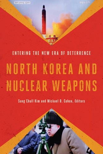 North Korea and Nuclear Weapons Entering the New Era of Deterrence