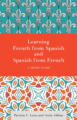 Learning French from Spanish and Spanish from French A Short Guide