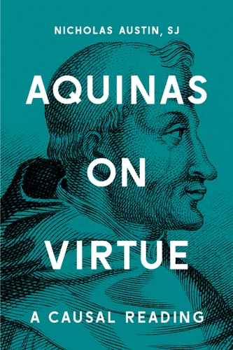 Aquinas on Virtue A Causal Reading
