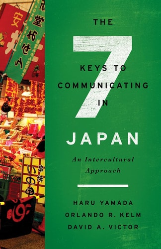 The 7 Keys to Communicating in Japan An Intercultural Approach