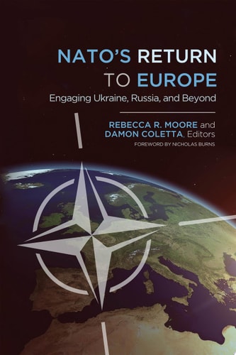 NATO's Return to Europe Engaging Ukraine, Russia, and Beyond