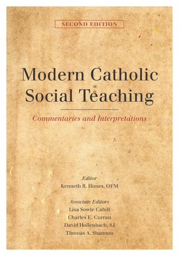 Modern Catholic Social Teaching Commentaries and Interpretations