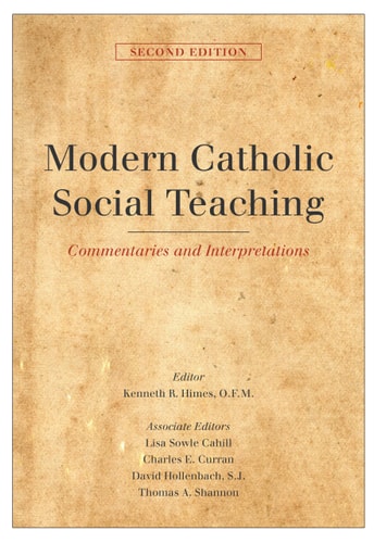 Modern Catholic Social Teaching Commentaries and Interpretations