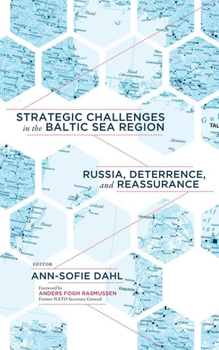Strategic Challenges in the Baltic Sea Region Russia, Deterrence, and Reassurance