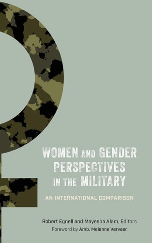 Women and Gender Perspectives in the Military An International Comparison